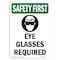 Signmission OSHA SAFETY FIRST Sign, Eye Glasses Required W/ Symbol, 14in X 10in Aluminum, 10" W, 14" H, Portrait OS-SF-A-1014-V-11087 - alternate 1
